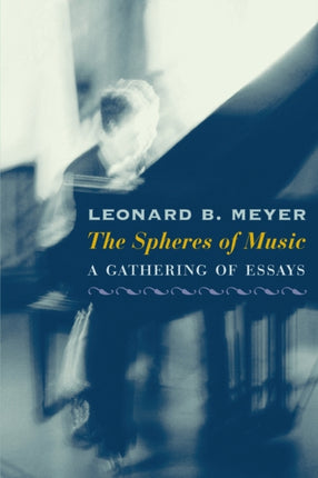 The Spheres of Music: A Gathering of Essays