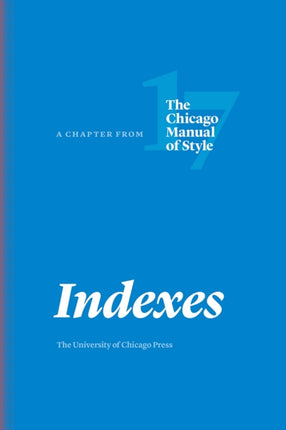 Indexes: A Chapter from The Chicago Manual of Style