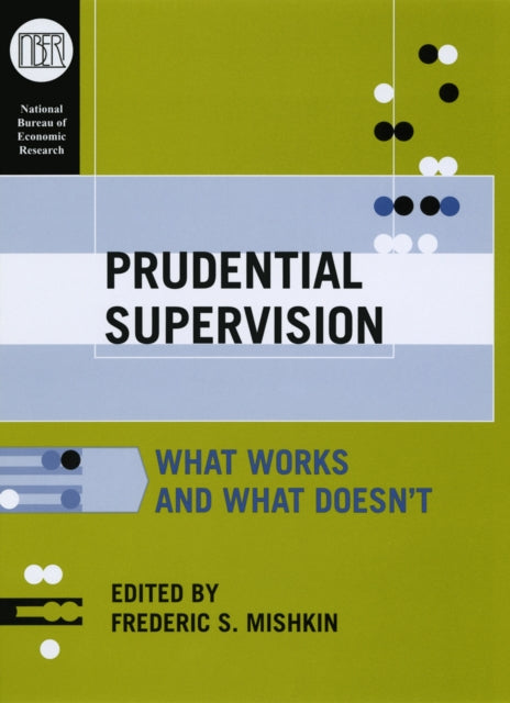 Prudential Supervision  What Works  What Doesnt