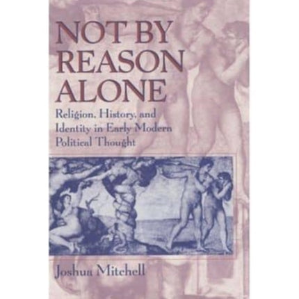 Not by Reason Alone  Religion History  Identity