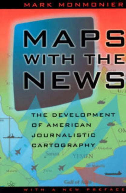 Maps with the News The Development of American
