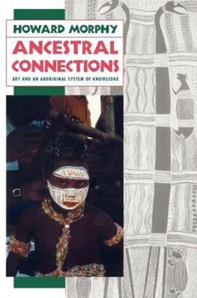 Ancestral Connections: Art and an Aboriginal System of Knowledge