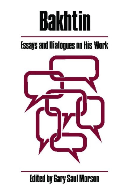 Bakhtin: Essays and Dialogues on His Work