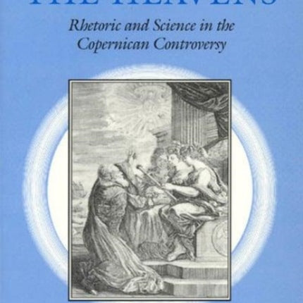 Novelties in the Heavens Rhetoric and Science in
