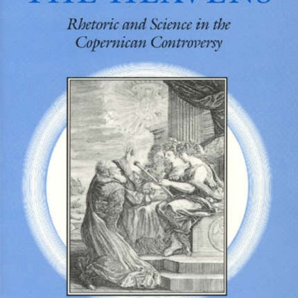 Novelties in the Heavens Paper Rhetoric and Science in the Copernican Controversy Chicago Lectures in Mathematics Paperback