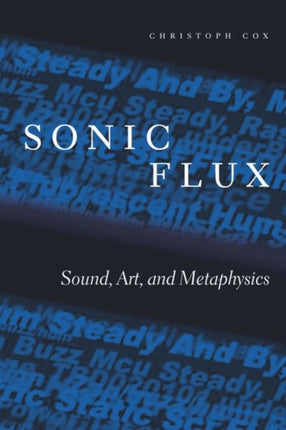 Sonic Flux: Sound, Art, and Metaphysics