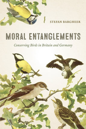 Moral Entanglements Conserving Birds in Britain
