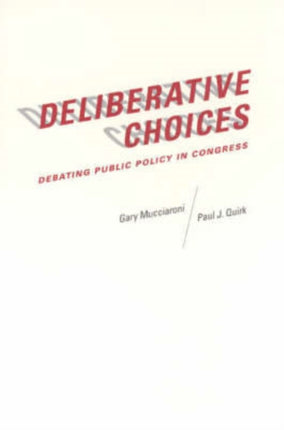 Deliberative Choices Debating Public Policy in