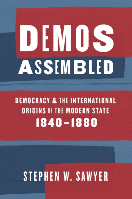 Demos Assembled  Democracy and the International