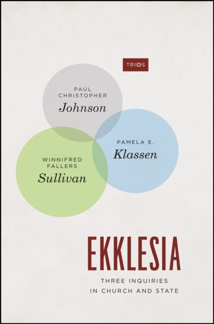 Ekklesia: Three Inquiries in Church and State