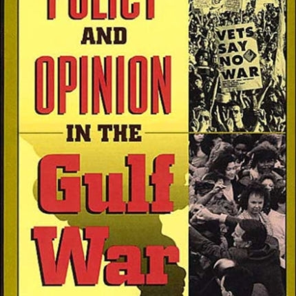 Policy and Opinion in the Gulf War American
