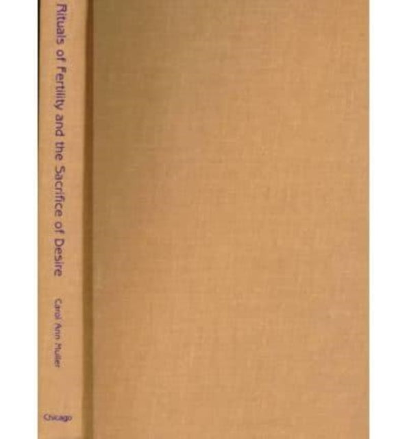 Rituals of Fertility and the Sacrifice of Desire