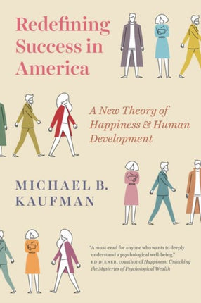 Redefining Success in America: A New Theory of Happiness and Human Development