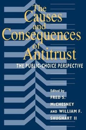 The Causes and Consequences of Antitrust: The Public-Choice Perspective