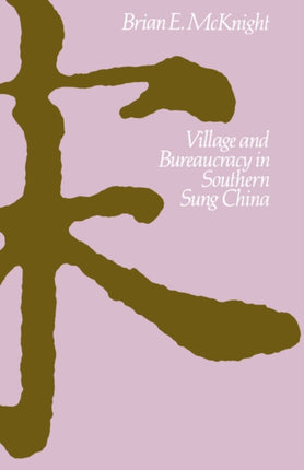 Village and Bureaucracy in Southern Sung China