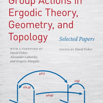 Group Actions in Ergodic Theory, Geometry, and Topology: Selected Papers