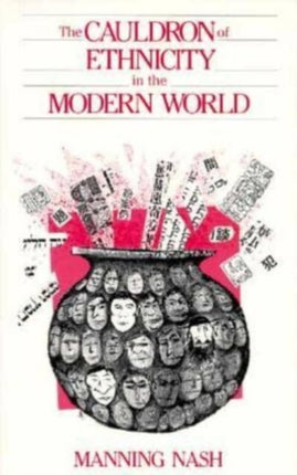 The Cauldron of Ethnicity in the Modern World