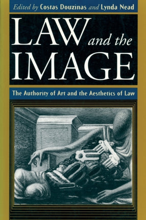 Law and the Image: The Authority of Art and the Aesthetics of Law