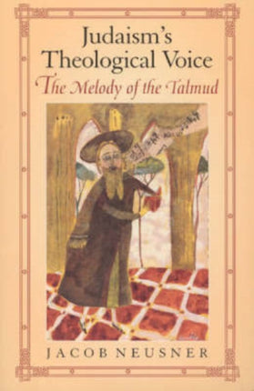 Judaisms Theological Voice  The Melody of the
