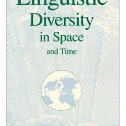 Linguistic Diversity in Space and Time