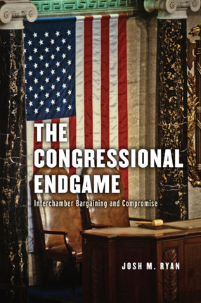 The Congressional Endgame: Interchamber Bargaining and Compromise