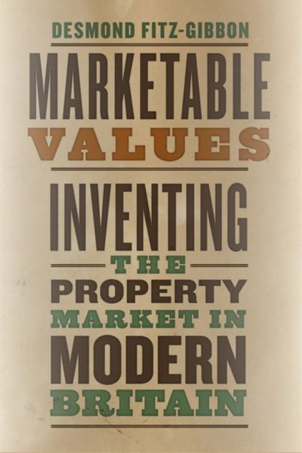 Marketable Values  Inventing the Property Market