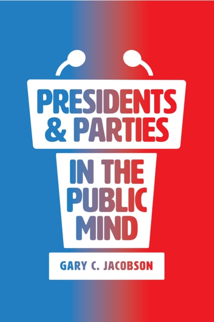 Presidents and Parties in the Public Mind