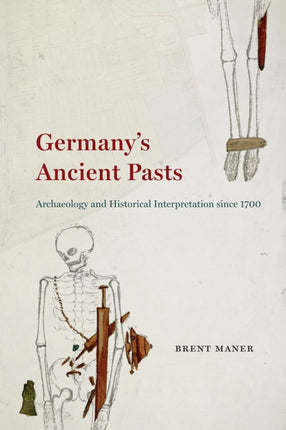 Germanys Ancient Pasts