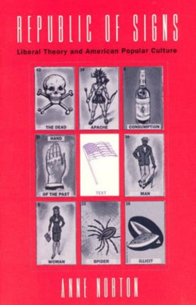 Republic of Signs Liberal Theory and American