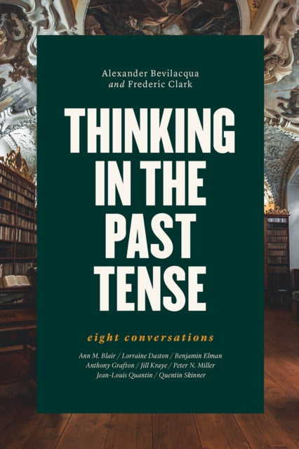 Thinking in the Past Tense: Eight Conversations