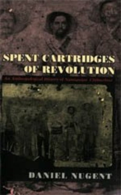 Spent Cartridges of Revolution An Anthropological
