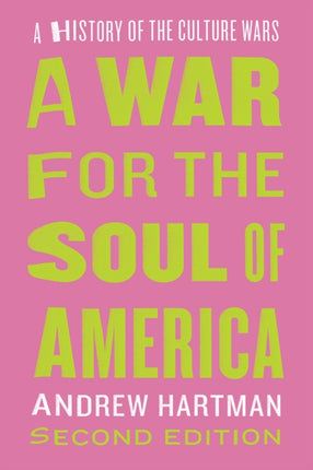 A War for the Soul of America, Second Edition: A History of the Culture Wars