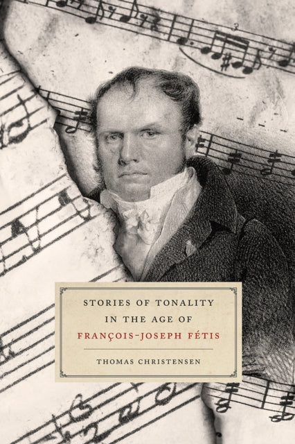 Stories of Tonality in the Age of François-joseph Fétis