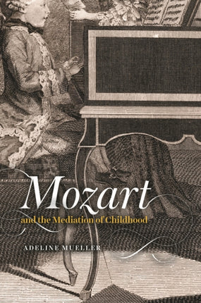 Mozart and the Mediation of Childhood