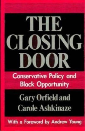 The Closing Door Conservative Policy and Black