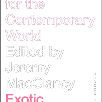 Exotic No More, Second Edition: Anthropology for the Contemporary World