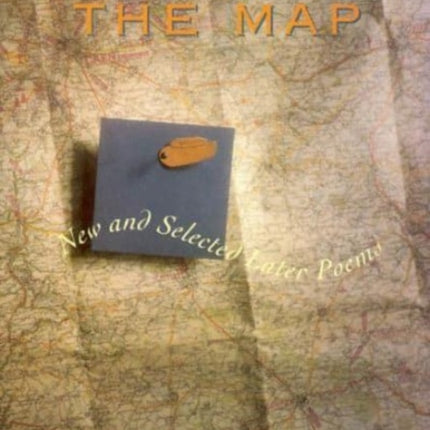 Fathering the Map New and Selected Later Poems