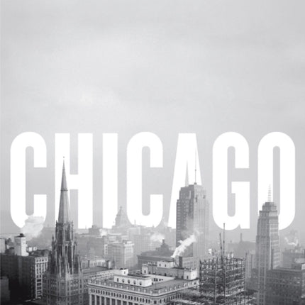 Chicago: A Biography