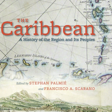 The Caribbean: A History of the Region and Its Peoples