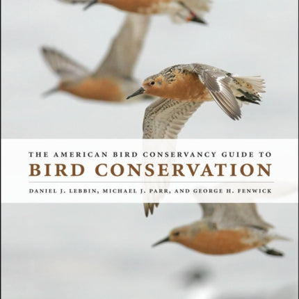 The American Bird Conservancy Guide to Bird