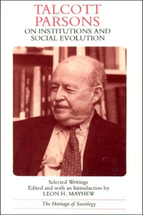 Talcott Parsons on Institutions and Social Evolution: Selected Writings