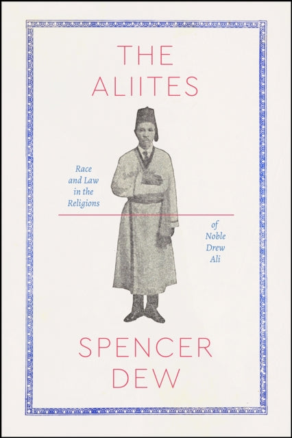 The Aliites: Race and Law in the Religions of Noble Drew Ali