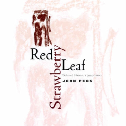Red Strawberry Leaf  Selected Poems 19942001