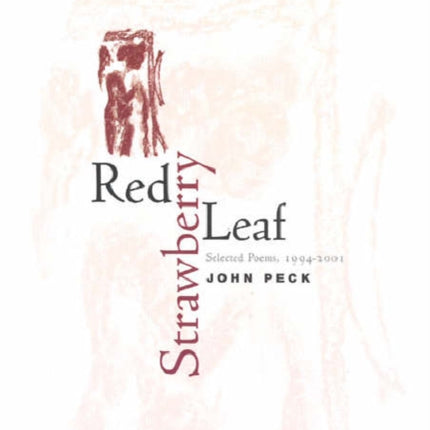 Red Strawberry Leaf  Selected Poems 19942001