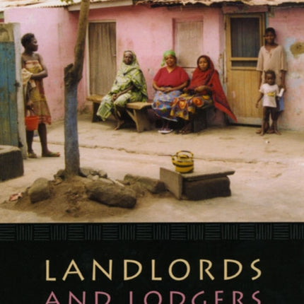 Landlords and Lodgers: Socio-Spatial Organization in an Accra Community