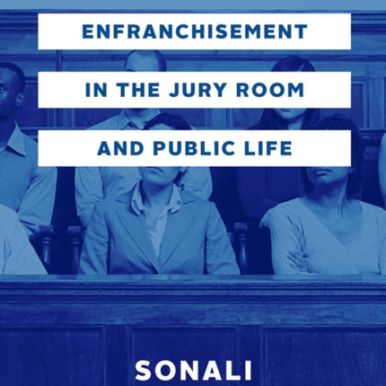 Radical Enfranchisement in the Jury Room and Public Life