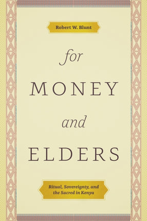 For Money and Elders: Ritual, Sovereignty, and the Sacred in Kenya