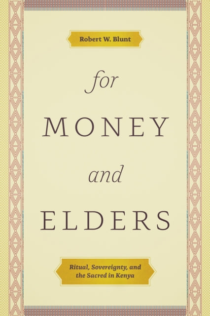 For Money and Elders: Ritual, Sovereignty, and the Sacred in Kenya