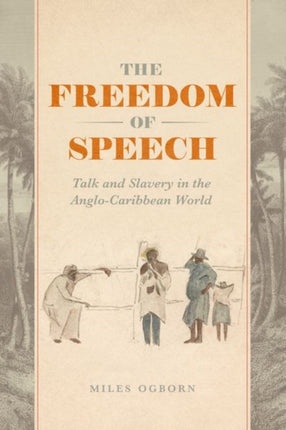 The Freedom of Speech  Talk and Slavery in the