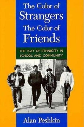 The Color of Strangers the Color of Friends